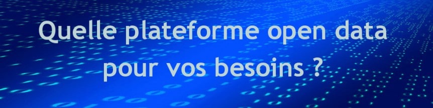 Quelle plateforme open data ?