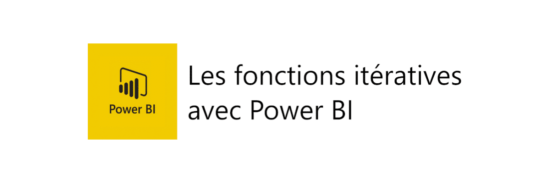 fonctions itératives Power BI